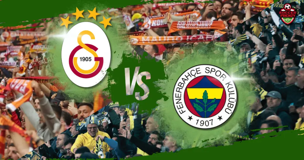 Biggest Rivalries in Football: Galatasaray vs Fenerbahce